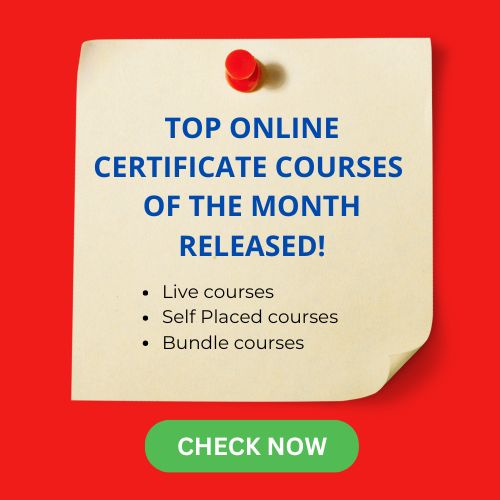 TOP ONLINE CERTIFICATE COURSES OF THE MONTH RELEASED!