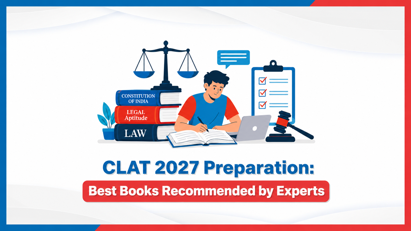 CLAT 2027 Preparation: Best Books Recommended by Experts